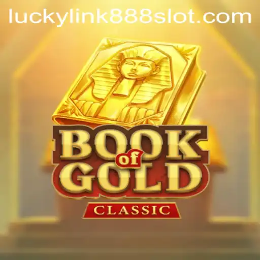 Book of Gold Classic: Discover the Thrilling World of LuckyLink888