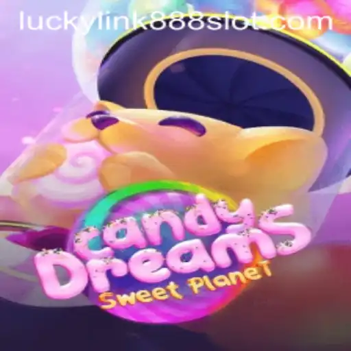 Unveiling the Magic of CandyDreams and the Excitement of LuckyLink888