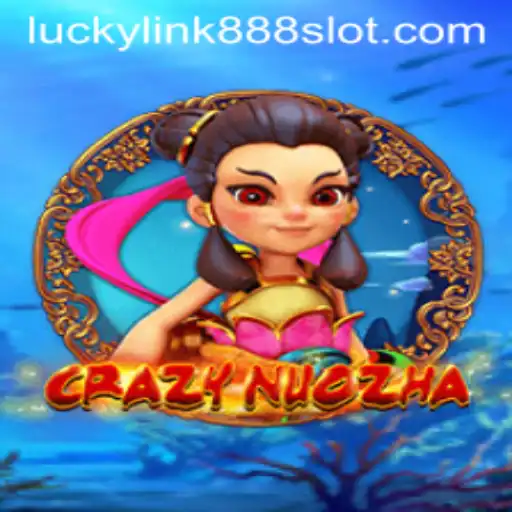 Exploring the Enchanting World of CrazyNuoZha with LuckyLink888