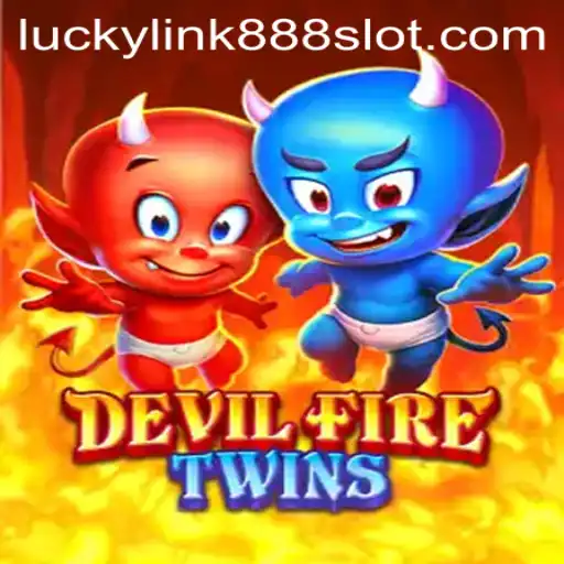 DevilFireTwins: Unveiling the Thrilling Adventure of LuckyLink888